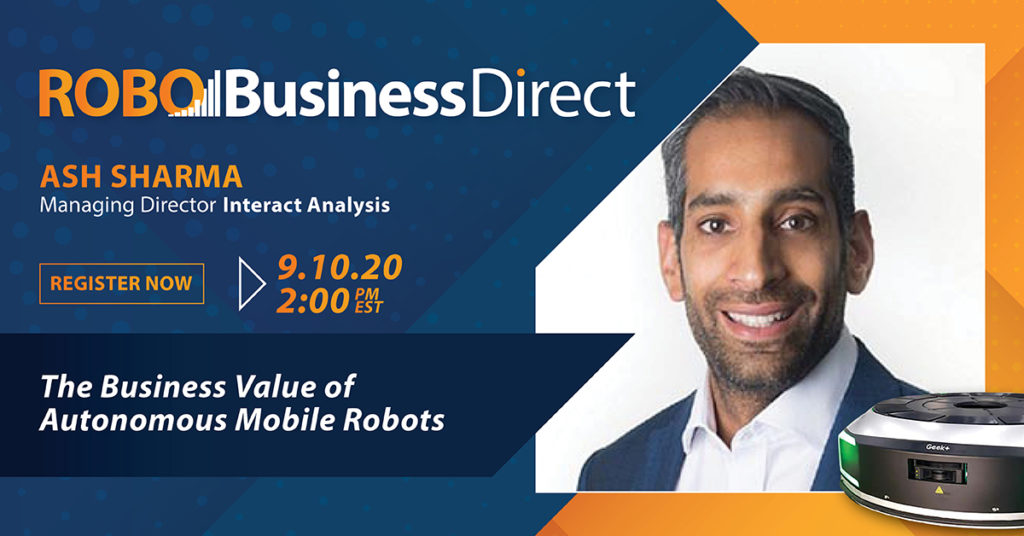 Interact Analysis' Ash Sharma to focus on the business value of AMRs at RoboBusiness Direct